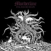 Murderline - Evil Has No Shape (2017)