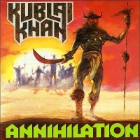 Kublai Khan - Annihilation (1987)