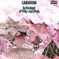 Caravan - In The Land Of Grey And Pink (1971)