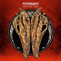 Potergeist - Crocodile Tears (2015)