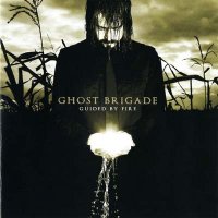 Ghost Brigade - Guided by Fire (2007)