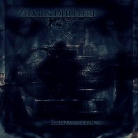 Zeugen der Leere - Seelenwanderung (2014)