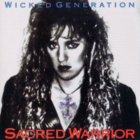 Sacred Warrior - Wicked Generation (1990)