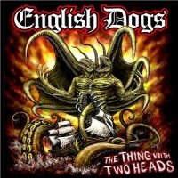 English Dogs - The Thing With Two Heads (2014)