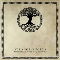 Strange Angels - Where Men Are Worth More Than Gold (2012)