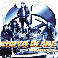 Tokyo Blade - Pumphouse (1998)