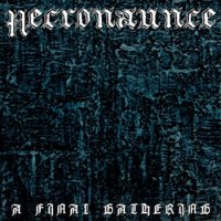 Necronaunce - A Final Gathering (2011)