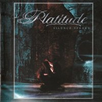 Platitude - Silence Speaks (2005)