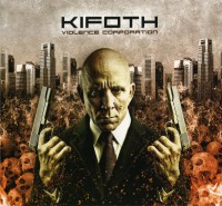 K.I.F.O.T.H. - Violence Corporation (2010)