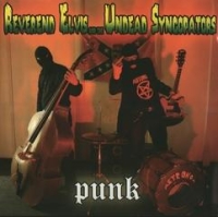 Reverend Elvis And The Undead Syncopators - Punk (2010)