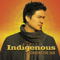 Indigenous - Chasing The Sun (2006)