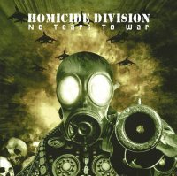 Homicide Division - No Tears To War (2007)