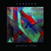 Caravan - Paradise Filter (2013)