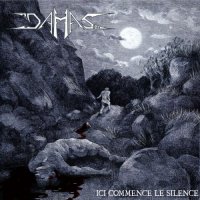 Damas - Ici Commence Le Silence (2017)