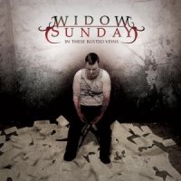 Widow Sunday - In The Rusted Veins (2010)