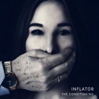 Inflator - The Conditioning (2016)