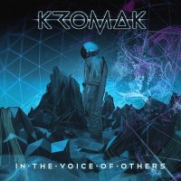 Kromak - In The Voice Of Others (2016)
