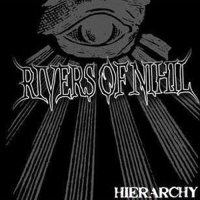 Rivers Of Nihil - Heirarchy (2010)