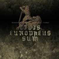 Bloodsoil / Striider / Legionarii / TSIDMZ - Civis Europaeus Sum (2012)