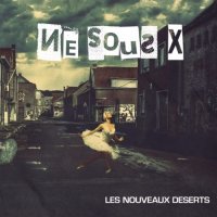 Né Sous X - Les Nouveaux Déserts (2017)