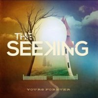 The Seeking - Yours Forever (2012)