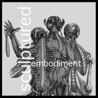 Sculptured - Embodiment (2008)