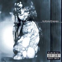 Kidneythieves - Phi In The Sky (2001)