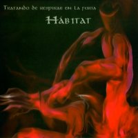 Habitat - Tratando De Respirar En La Furia (2010)
