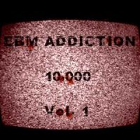 VA - EBM Addiction 10.000 Vol.1 (2013)