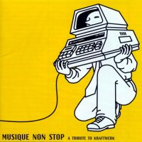 VA - Musique Non Stop - A Tribute To Kraftwerk (1998)