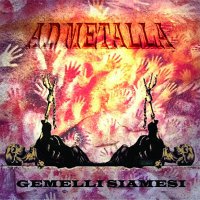 Ad Metalla - Gemelli Siamesi (2015)