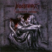 Bloodthirst - Sanctity Denied (2009)
