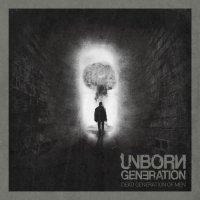 Unborn Generation - Dead Generation Of Men (2015)