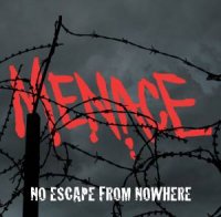 Menace - No Escape From Nowhere (2008)