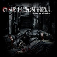 One Hour Hell - Product of Massmurder (2008)