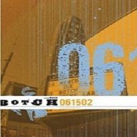Botch - 061502 (2006)