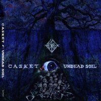 Casket - Undead Soil (2013)