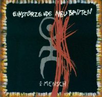 Einsturzende Neubauten - 1/2 Mensch ( reissue 1995 ) (1985)