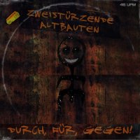 Zweisturzende Altbauten - Durch, Fur, Gegen ! (2015)