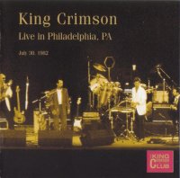 King Crimson - Live In Philadelphia 1982 [Bootleg] (2004)  Lossless