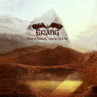 Erang - King of Nothing, Slave to No One (2017)
