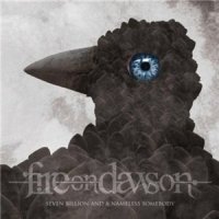 Fire On Dawson - 7 Billion and a Nameless Somebody (2012)