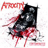 Atrocity - Contaminated (2007)