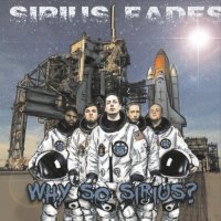 Sirius Fades - Why So Sirius? (2016)