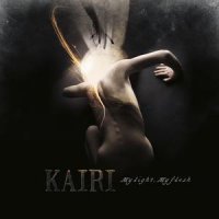 Kairi - My Light, My Flesh (2011)