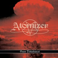 Atomizer - Grave Disturbances (2012)