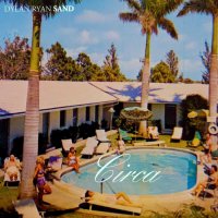 Dylan Ryan - Sand - Circa (2014)