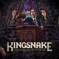 Kingsnake - One Eyed King Of The Blind (2013)