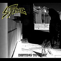 Scythe - Defying To Exist (2012)