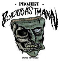 Projekt Pulvertoastmann - Kein Frieden (2016)